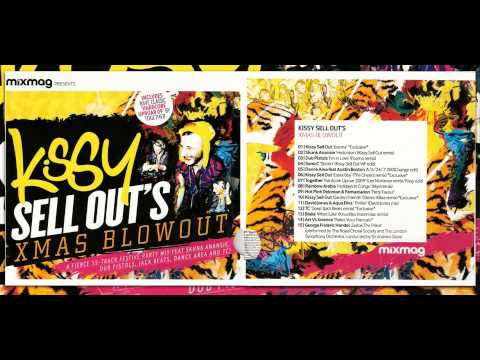 Mixmag Presents - Kissy Sell Out's Xmas Blowout (FULL ALBUM)