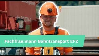 Lehre als Fachfrau:mann Bahntransport EFZ