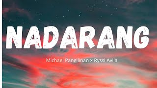 Shanti Dope - Nadarang (Khel Pangilinan x Ryssi ) LYRICS