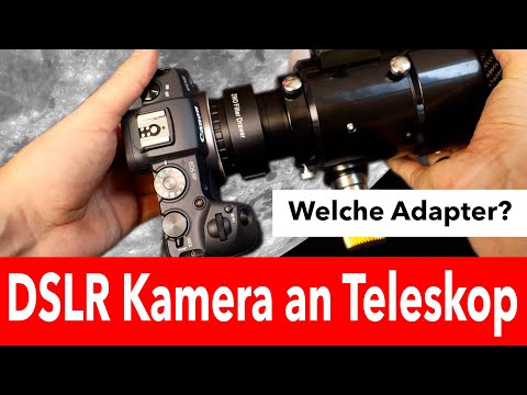 DLSR Kamera an ein Teleskop anschließen - Astrofotografie für Anfänger