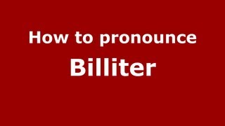 How to pronounce Billiter