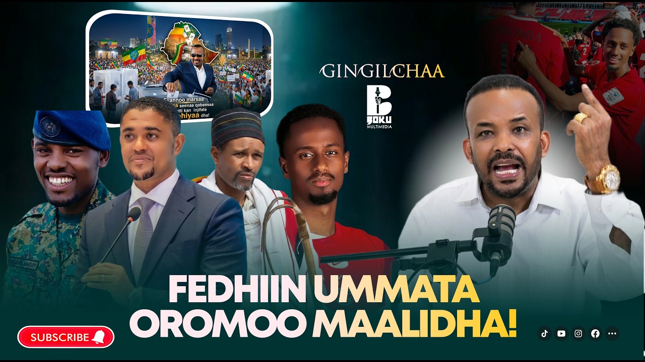 Gingilchaa: Fedhin ummata  OROMOO Maalidha?
