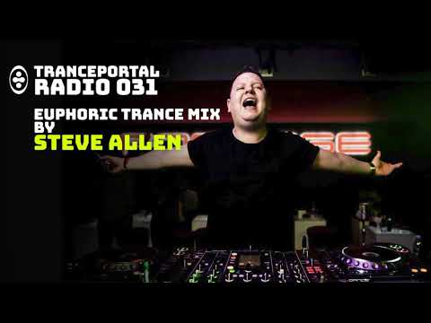 Euphoric Trance Mix by Steve Allen | Tranceportal Radio 031