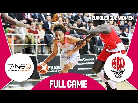 Bourges Basket (FRA) v ESBVA-LM (FRA) - Full Game - EuroLeague Women 2016/17