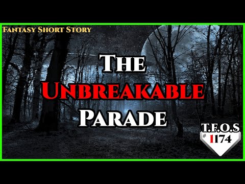 The Unbreakable Parade by chengelao  | HFY | TFOS1174