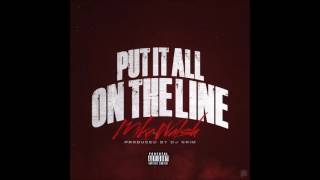 Put It All On The Line - Mike Walsh produced by Dj Grim