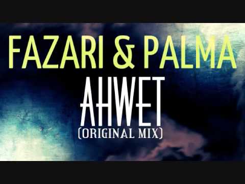 Fazari & Palma - AHWET (Original Mix)