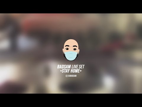 BADSAM - Stay home (Live set Instagram)