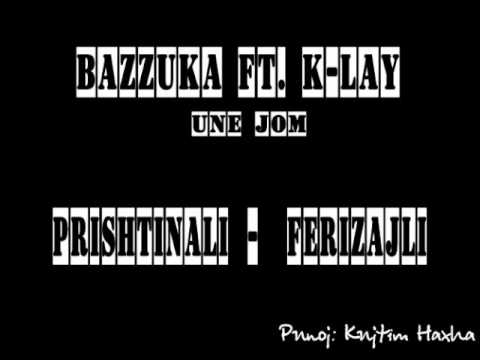 Bazzuka ft. K-Lay - Une Jom Prishtinali-Ferizajli ( Uploaded by: Kujtim Haxha )