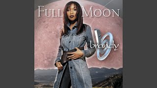 Brandy - Full Moon (Remastered) [Audio HQ]