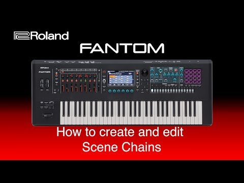 Roland FANTOM - How to create and edit Scene Chains