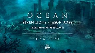 Seven Lions &amp; Jason Ross Feat. Jonathan Mendelsohn - Ocean (Au5 Remix)
