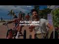 Rauw Alejandro, Camilo -Tattoo Remix (Letra/Lyrics)