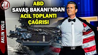 ABD Savaş Bakanı'ndan flaş açıklama! Bütün general ve amiralleri acil ABD'ye çağırdı | A Haber