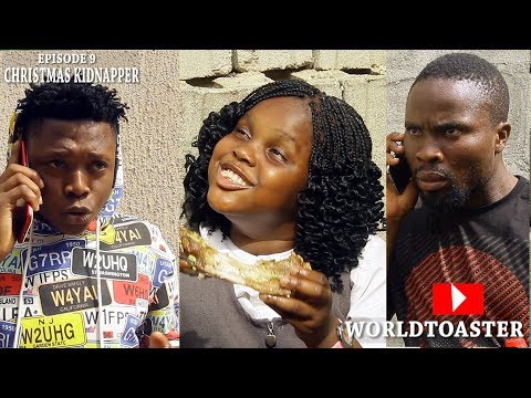 WORLD TOASTER - CHRISTMAS KIDNAPPER (EPISODE 9)