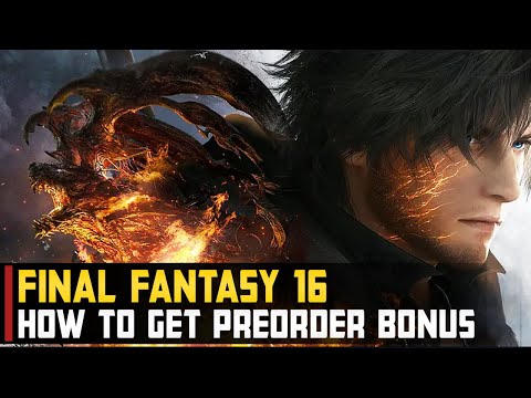 How to get Preorder Bonus Items | Final Fantasy 16
