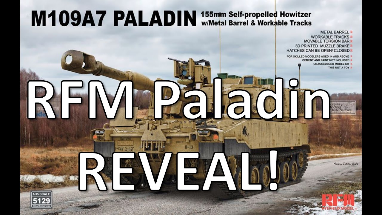 RFM 1/35 Paladin M109A7 - Final Reveal