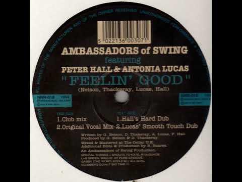Ambassadors of Swing featuring Peter Hall and Antonia Lucas - Feelin' Good (Original Vocal Mix)