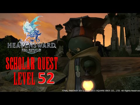 Final Fantasy XIV: Heavensward - Scholar Level 52 Quest