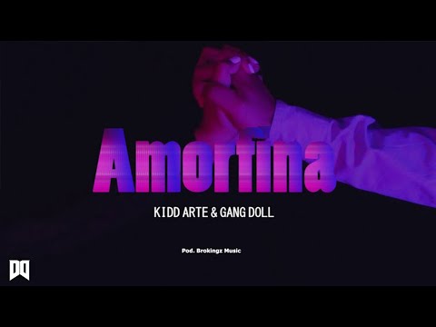 Amorfina - Kidd Arte Ft. Gang Doll (Video Oficial)