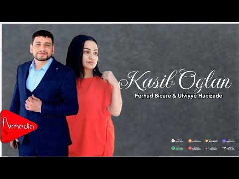 Ferhad Bicare & Ulviyye Hacizade - Kasib Oglan |2025|
