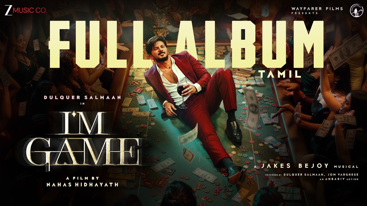 I'm Game (Tamil) - Full Album | Dulquer Salmaan, Kayadu Lohar, Samyuktha V | Jakes Bejoy