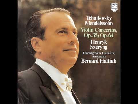 Tchaikovsky: Violin Concerto in D major, Op. 35/Henryk Szeryng, Bernard Haitink, Concertgebouworkest