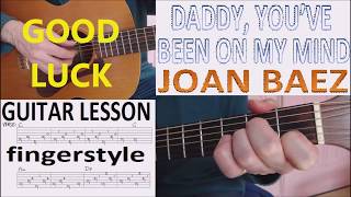 DADDY, YOU&#39;VE BEEN ON MY MIND - JOAN BAEZ fingerstyle GUITAR LESSON