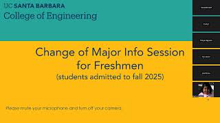 UCSB College of Engineering Change of Major Info Session 2025