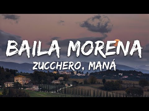 Zucchero, Maná - Baila Morena (Testo/Letra)