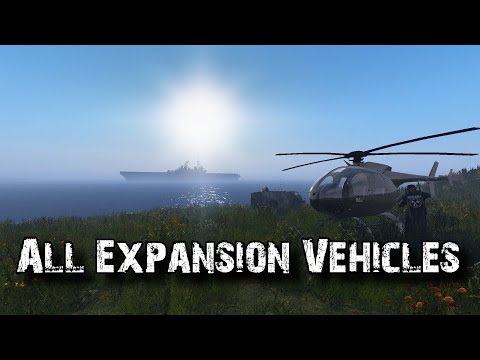 Every Vehicle In DayZ Expansion Mod!!