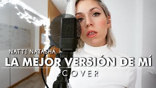 La Mejor Versión De Mí - Natti Natasha (Cover Laura Low)