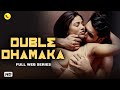 Duble Dhamaka New Release Hindi Web Series Rajsi Verma Ruks Khandagale Romantic Seriese