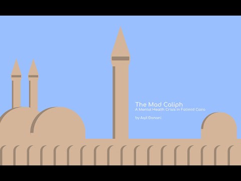 The Mad Caliph: A Mental Health Crisis in Fatimid Cairo | Readalong