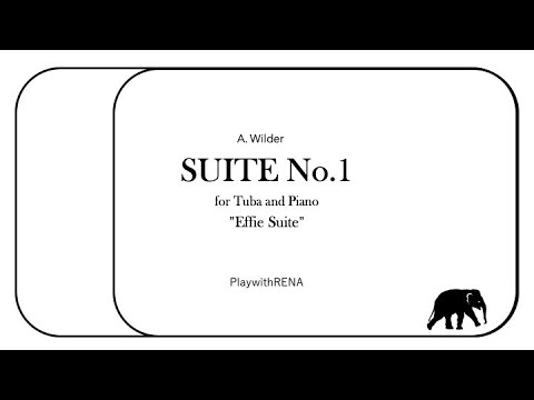 Suite No.1 for Tuba and Piano "Effie Suite" 1. Effie Chases A Monkey / A.Wilder