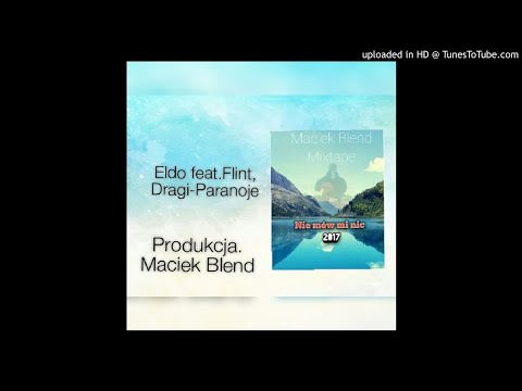 Eldo feat.Flint,Dragi-Paranoje (Maciek Blend)
