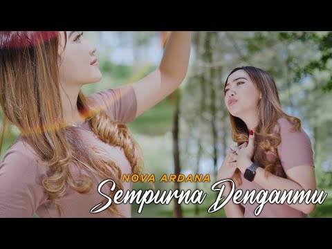 Nova Ardana - Sempurna Denganmu (Official Music Video)