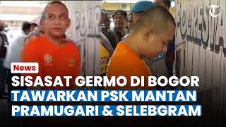 SIASAT GERMO DI BOGOR! Tawarkan PSK ke Pria Hidung Belang,  Eks Pramugari & Selebgram Ikut Terlibat