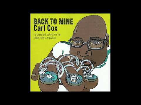 Carl Cox - Back To Mine (2004)