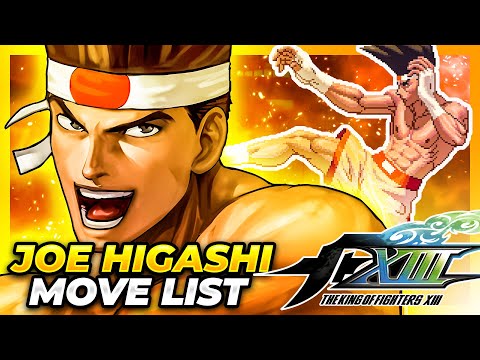JOE HIGASHI MOVE LIST - The King of Fighters XIII (KOFXIII)