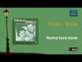 Troilo y Grela - Nunca tuvo novio
