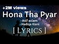 Hona Tha Pyar Atif Aslam Hadiqa Kiani Lyrics Romantic Song