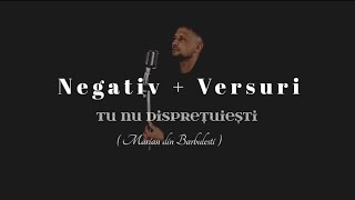 Marian din Barbulesti - Negativ - Tu nu disprețuiești