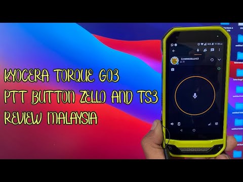 KYOCERA TOUGH G03 WORK ON PTT ZELLO BUTTON TUTORIAL MALAYSIA