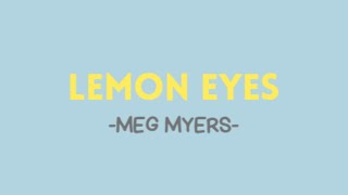 Lemon Eyes, Meg Myers - Lyric Video