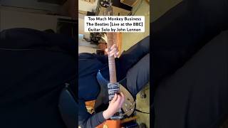 Too Much Monkey Business- The Beatles (Live At The BBC GUITAR SOLO)