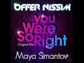 Offer Nissim Feat Maya Simantov - You Were So ...