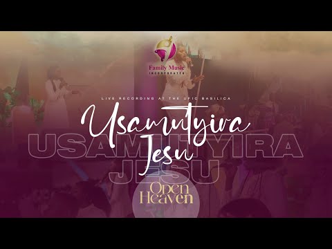 Usamutyire Jesu  (Live) -  UFIC Choir ft Lydia Qantar | Open Heaven