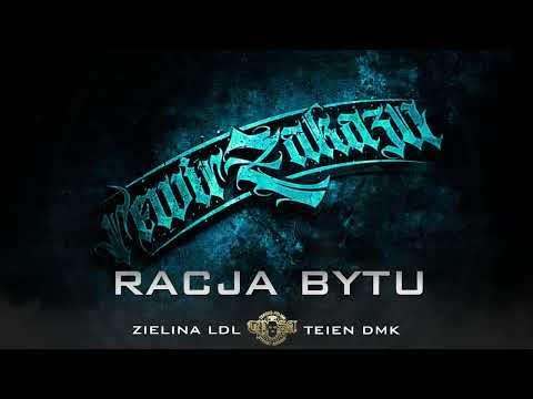 ZIELINA LDL & TEIEN DMK - RACJA BYTU