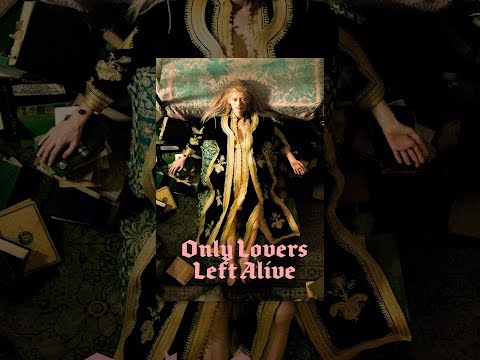 Only Lovers Left Alive